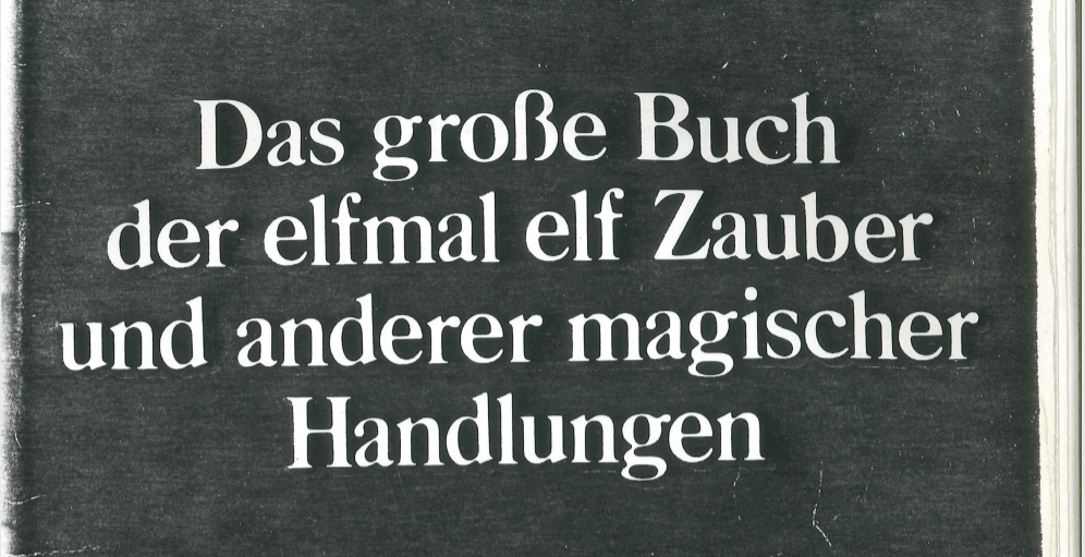 Gezocht:  Das große Buch der elfmal elf Zauber und anderer magischer Handlungen
